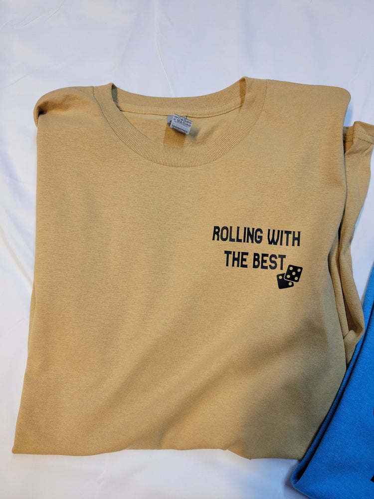 Rolling with the Best Tee